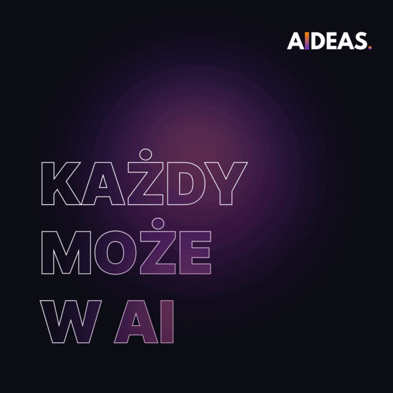 Jeśli szukasz projektu, który zmotywuje Cię do nauki czegoś nowego… dołącz do ze mną do programu rozwoju kompetencji #AI AIDEAS!